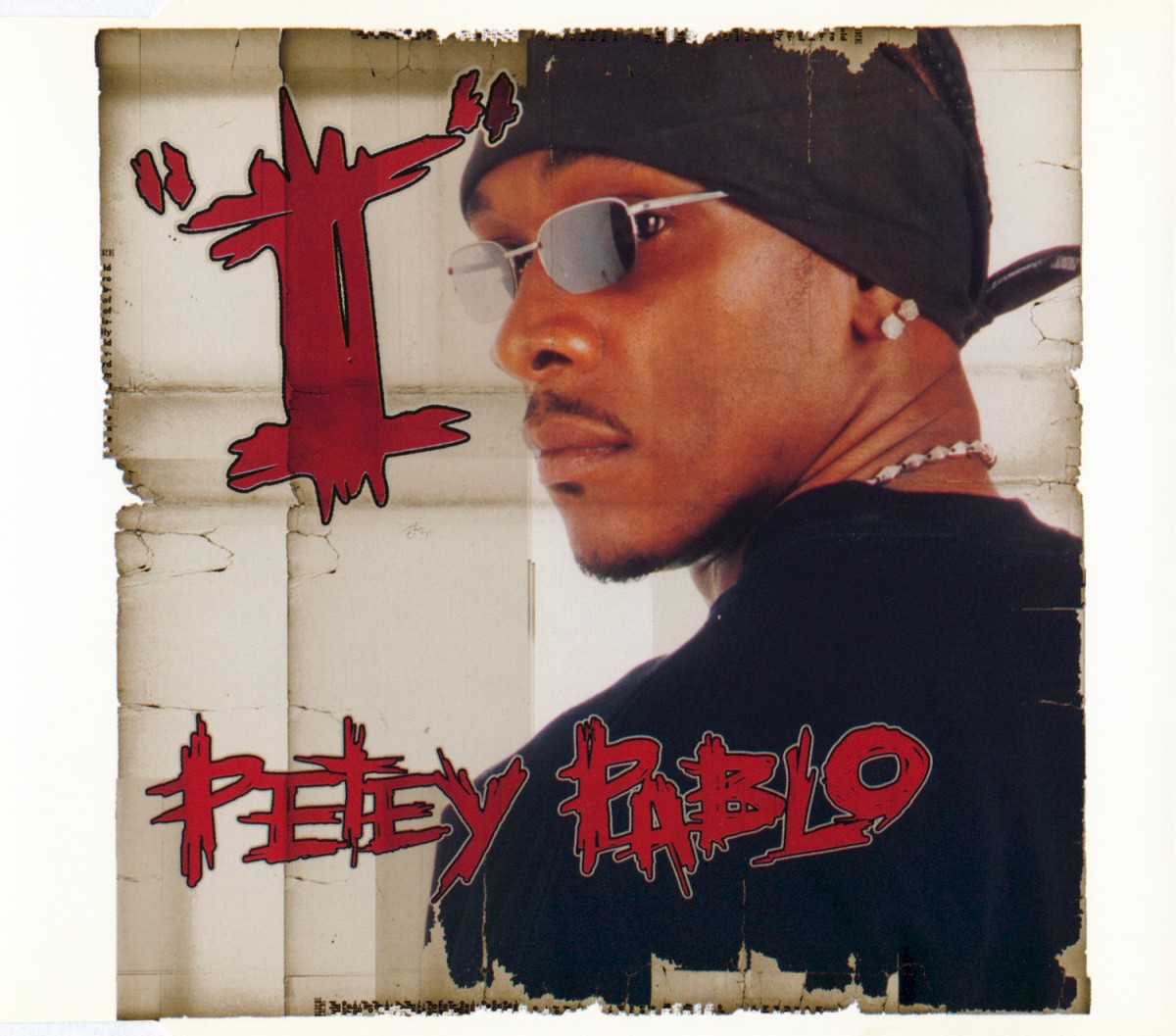 I - Petey Pablo